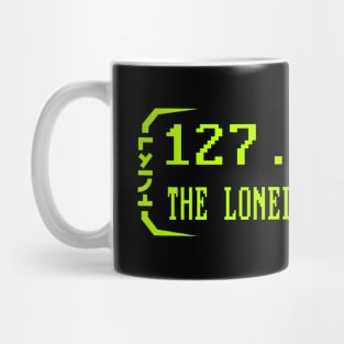 Cyber Security - 127.0.0.1 The loneliest number - Localhost Mug